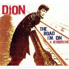 Dion : The Road I'm On : A Retrospective